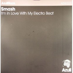 Smash ‎– I'm In Love With My Electro Beat 