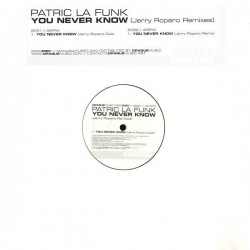 Patric La Funk ‎– You Never Know (Jerry Ropero Remixes) 