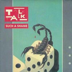 Talk Talk ‎– Such A Shame