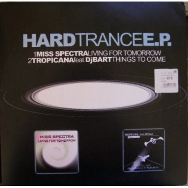 Miss Spectra / Tropicana Feat. DJ Bart - Hard Trance E.P(MELODIA BUSCADISIMA¡¡)