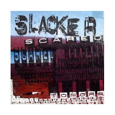 Slacker ‎– Scared 