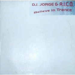 DJ Jorge & Rico ‎– Believe In Trance 