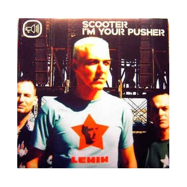 Scooter ‎– I'm Your Pusher 