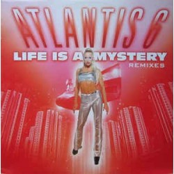 Atlantis 6 – Life Is A Mystery