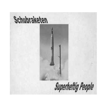 Schubraketen ‎– Superheftig People 