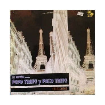 DJ Motor presents Pipo Trapi y Paco Tripi ‎– Tripicheos 