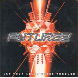 Futurez ‎– Let Your Light Shine Through 