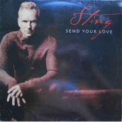 Sting ‎– Send Your Love 