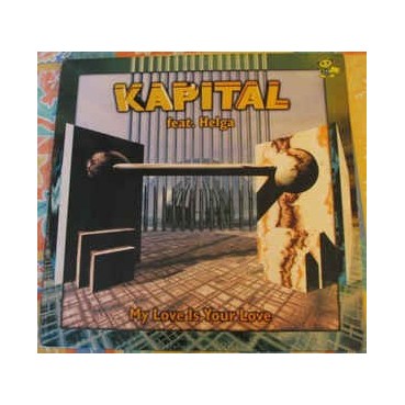 Kapital Feat. Helga ‎– My Love Is Your Love