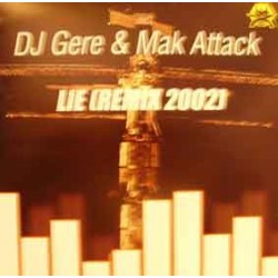 DJ Gere & Mak Attack ‎– Lie (Remix 2002) 