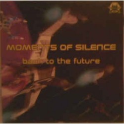 Moments Of Silence ‎– Back To The Future
