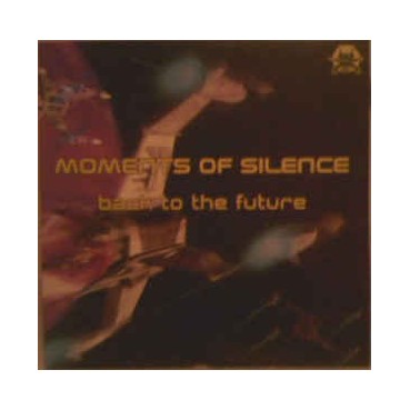 Moments Of Silence ‎– Back To The Future