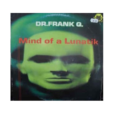 Dr. Frank Q. ‎– Mind Of A Lunatik 