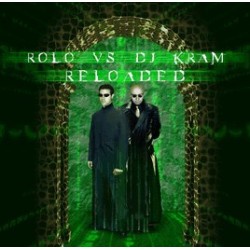 Rolo vs. DJ Kram ‎– Reloaded 
