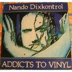Nando Dixkontrol - Addicts To Vinyl
