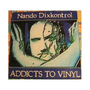 Nando Dixkontrol - Addicts To Vinyl