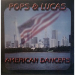  Pops And Lucas ‎– American Dancers