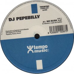 DJ Pepebilly ‎– No Rush 