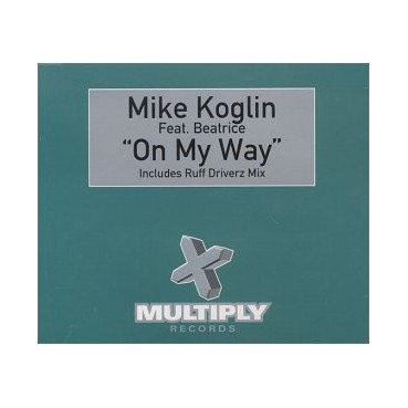 Mike Koglin Feat. Beatrice ‎– On My Way