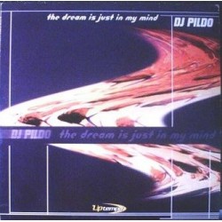 DJ Pildo ‎– The Dream Is Just In My Mind