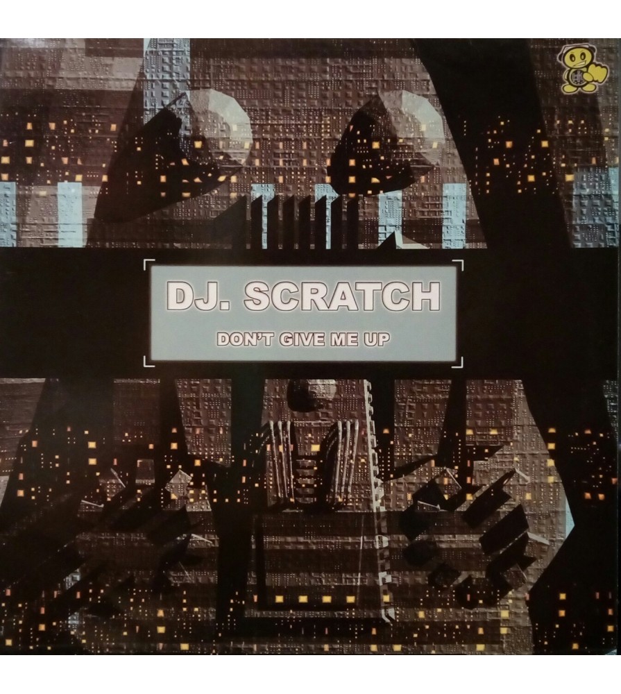 DJ Scratch ‎– Don't Give Me Up 