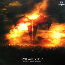 Evil Activities - Nobody Said It Was Easy(PELOTAZO¡¡ ULTIMA COPIA¡)