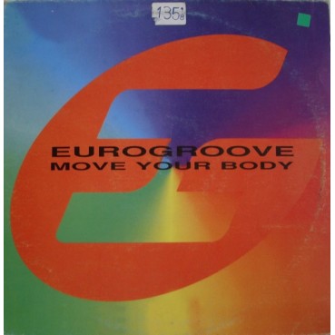 Eurogroove ‎– Move Your Body 