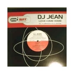 DJ Jean ‎– Love Come Home