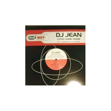 DJ Jean ‎– Love Come Home