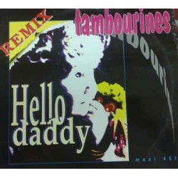 Tambourines ‎– Hello Daddy (Remix)
