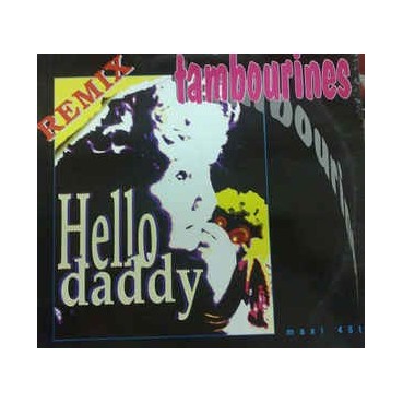 Tambourines ‎– Hello Daddy (Remix)