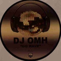 DJ Omh ‎– Go Rave 