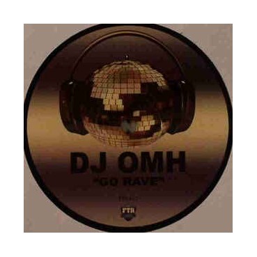 DJ Omh ‎– Go Rave 