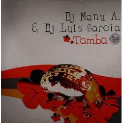 DJ Manu A. & DJ Luis García ‎– Tamba