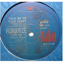 Humanize ‎– Take Me To Your Heart 