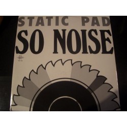 Static Pad ‎– So Noise 
