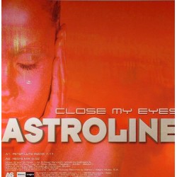 Astroline / Empyre - Close My Eyes / Fantasy