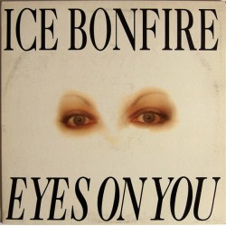 Ice Bonfire ‎– Eyes On You 