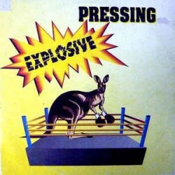 Pressing ‎– Explosive