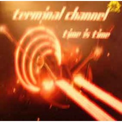 Terminal Channel ‎– Time Is Time 