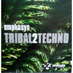 Emphasys ‎– Tribal2Techno