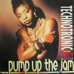 Technotronic Featuring Felly ‎– Pump Up The Jam 