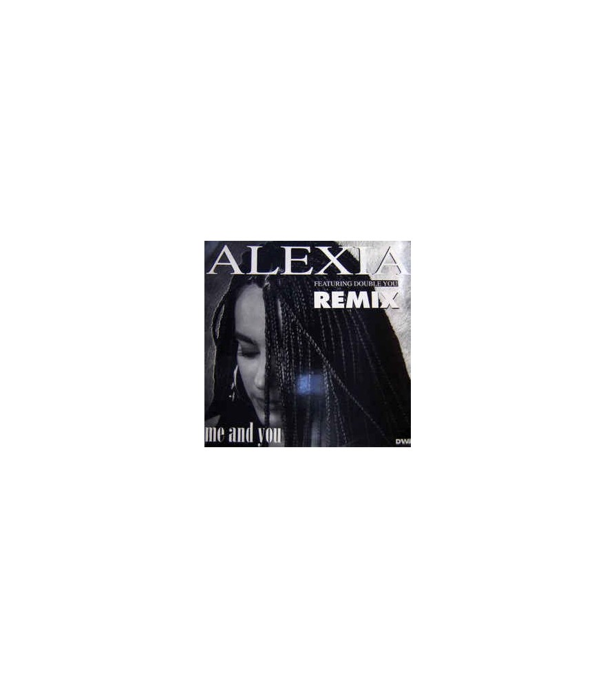 Alexia ‎– Me And You (Remix)