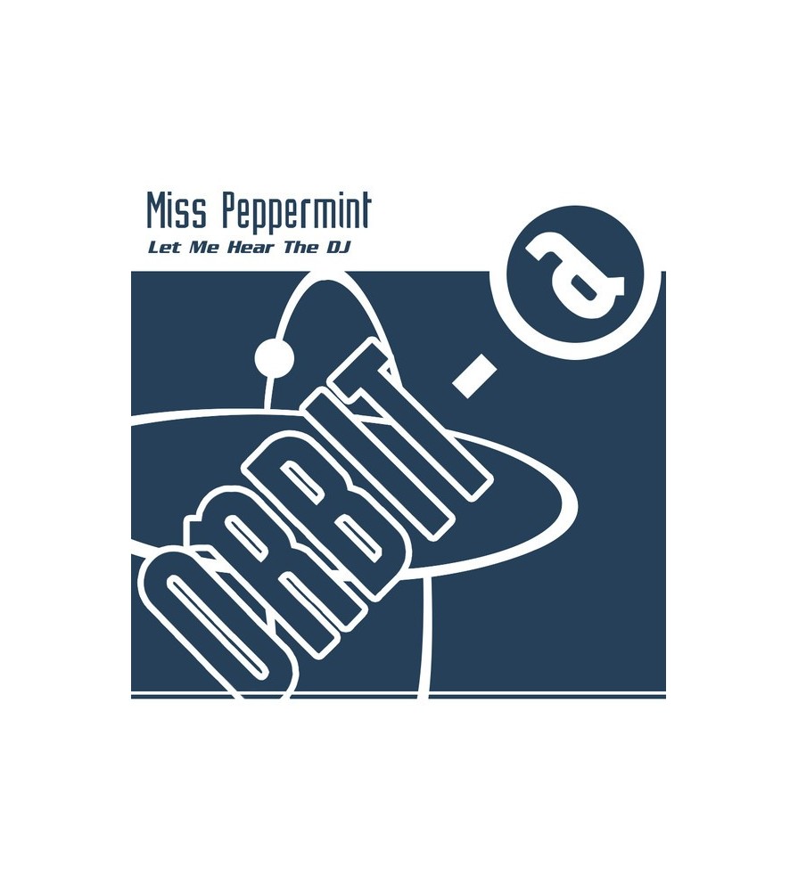 Miss Peppermint – Let Me Hear The DJ (SELLO ORBIT-A¡¡)
