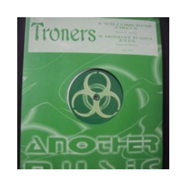 Troners – Welcome To The Circus / Monday In Your Eyes 
