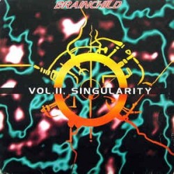 Brainchild ‎– Vol. II - Singularity 