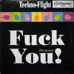Tecno Flight 1 ‎– Fuck You! (Remixes) 