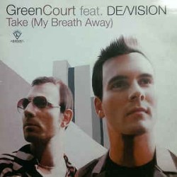  Green Court Feat. De/Vision ‎– Take (My Breath Away) (LEGEND RECORDS)