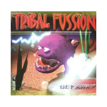  Tribal Fussion ‎– Get Away
