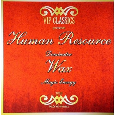 Human Resource / Wax - Dominator / Magic Energy(TEMAS MUY BUSCADOS REMEMBER,AÑO 92) Human Resource / Wax - Dominator / Magic Energy(TEMAS MUY BUSCADOS REMEMBER,AÑO 92)